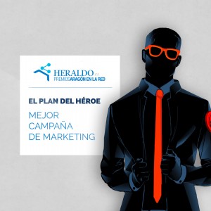 Premios Aragón en la Red - El Plan del Héroe - Mejor Campaña de Marketing